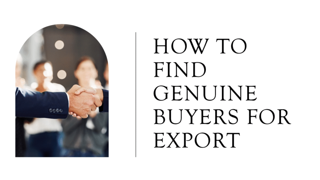 how to find genuine buyer for export​
